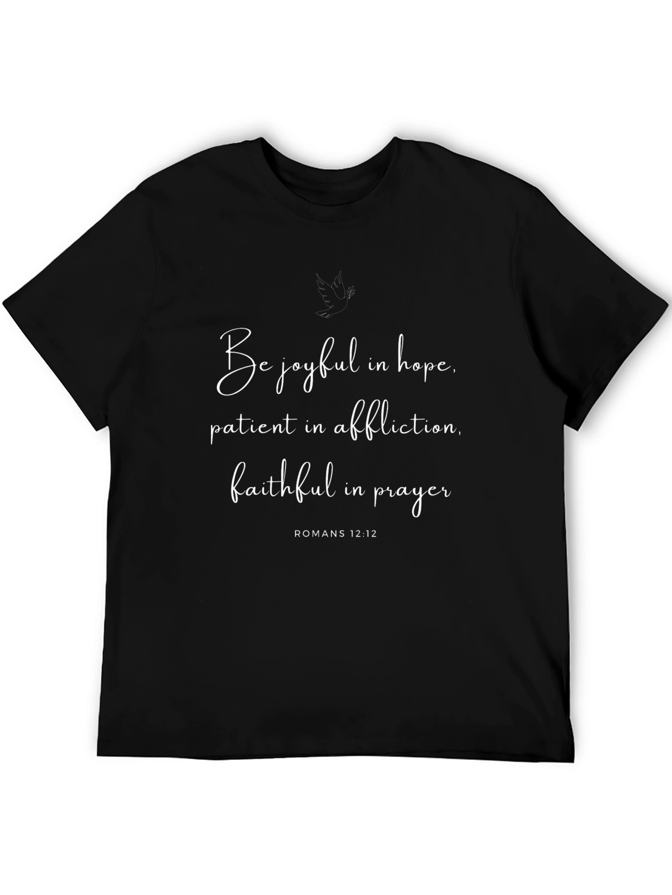 Be Joyful T-Shirt - Romans 12:12