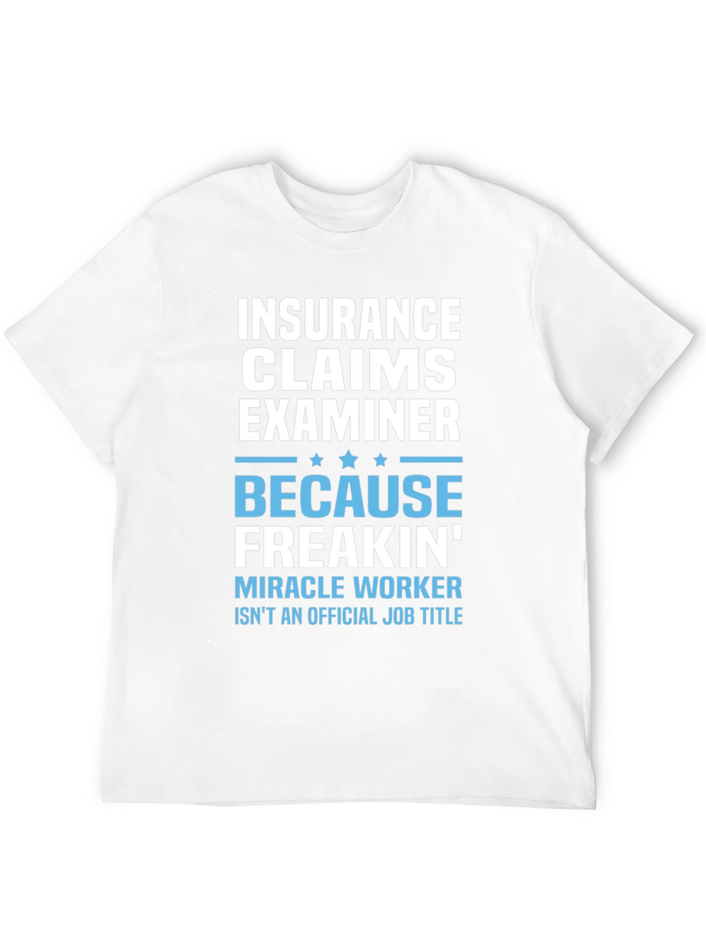 Insurance Claims Examiner Graphic T-Shirt