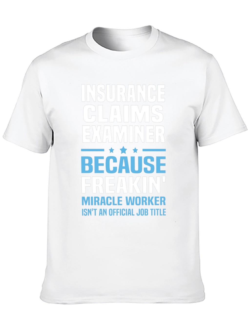 Insurance Claims Examiner Graphic T-Shirt