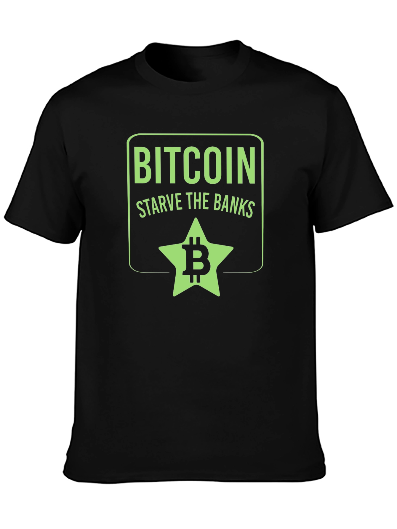 Bitcoin Starve the Banks Graphic T-Shirt