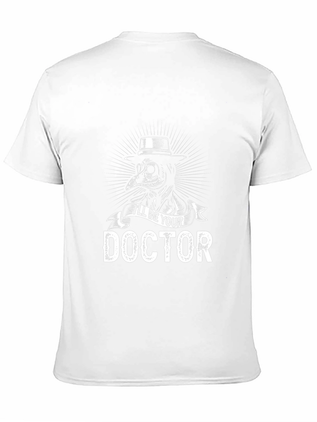 Plague Doctor Ill Be Your Doctor T-Shirt