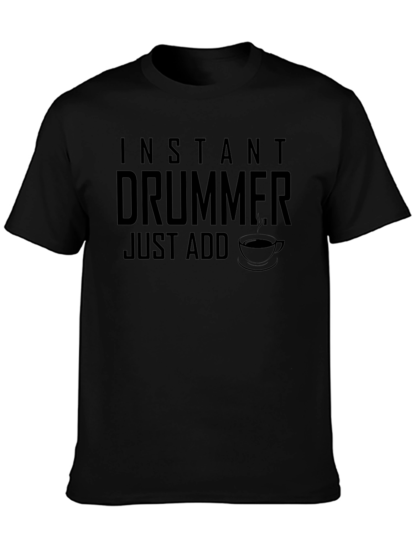 Instant Drummer - Just Add Coffee T-Shirt