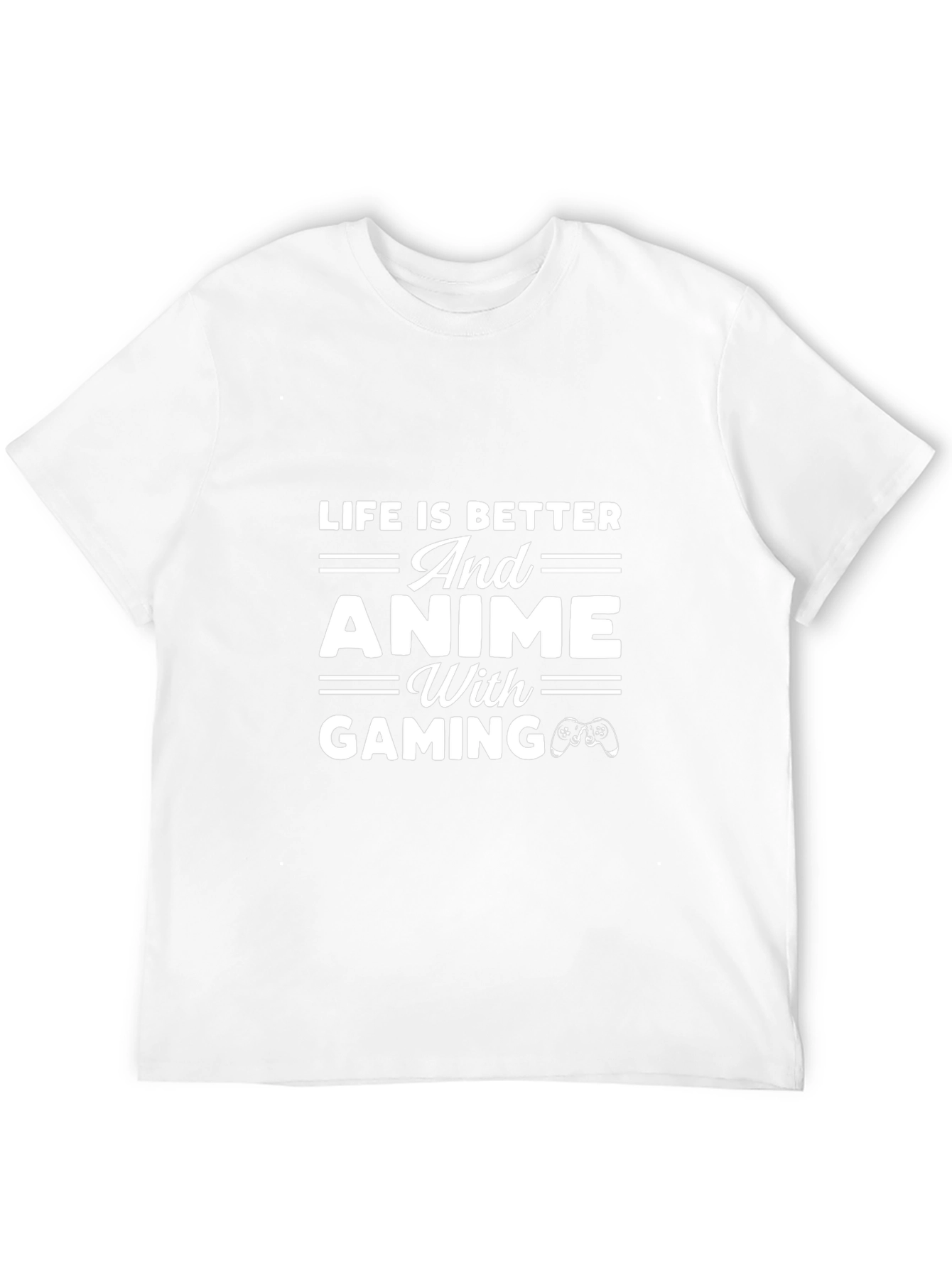 Life is Better With Anime and Gaming T-Shirt