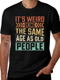 Funny Same Age as Old People Graphic Tee