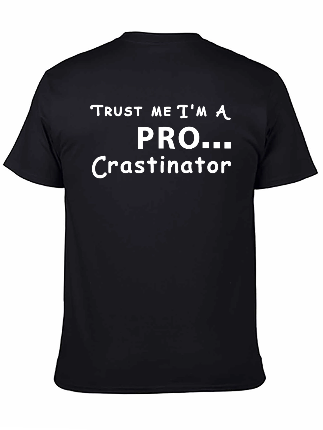 Procrastinator Graphic Tee - Funny Slogan T-Shirt