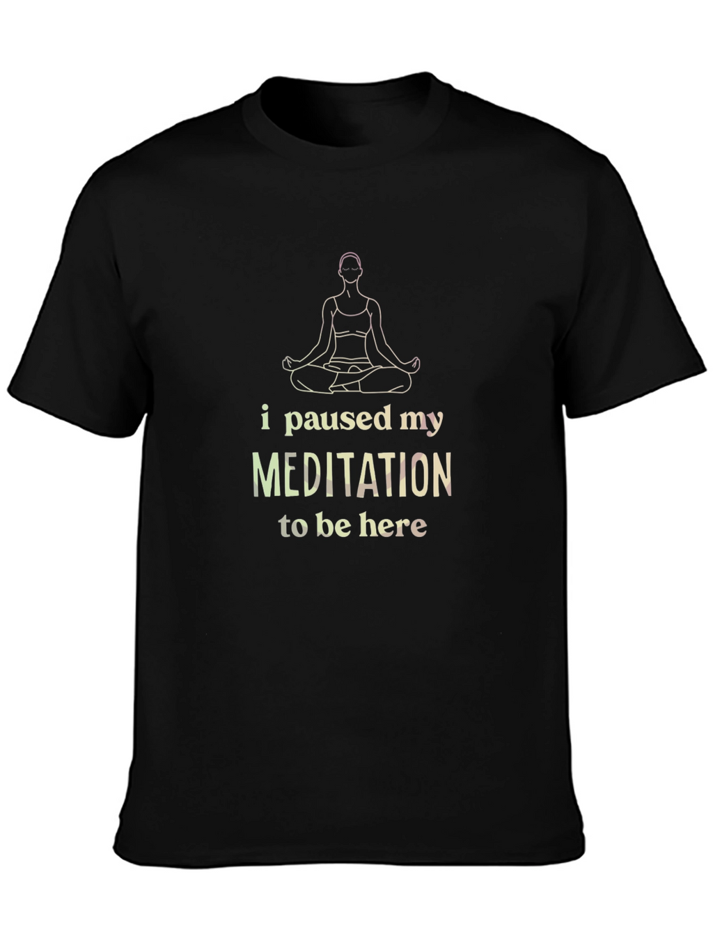 Meditation Humor Black T-Shirt