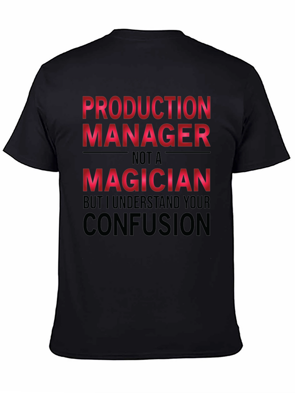Production Manager Funny T-Shirt