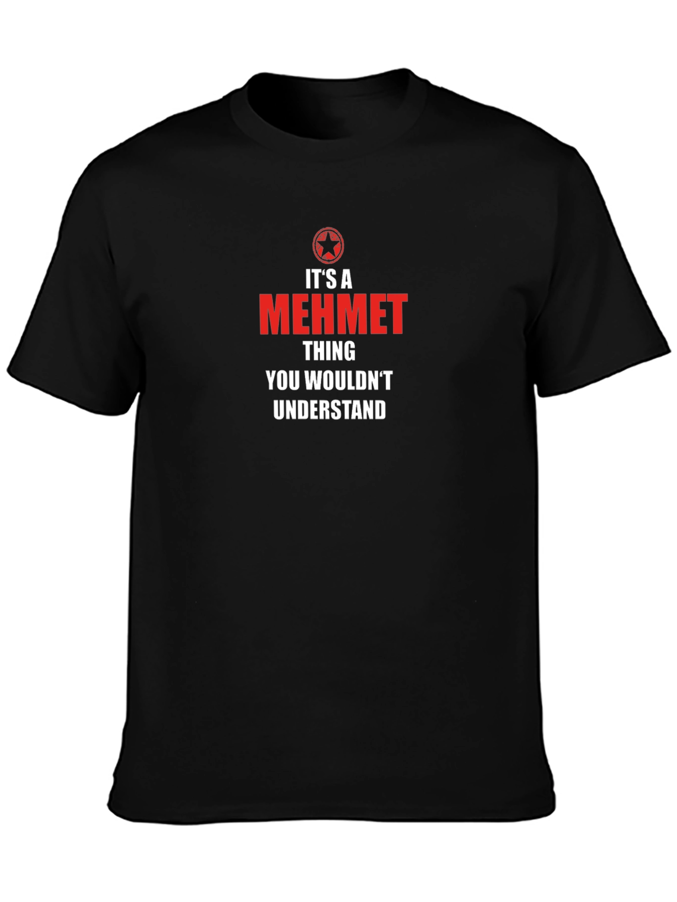 Its A Mehmet Thing T-Shirt