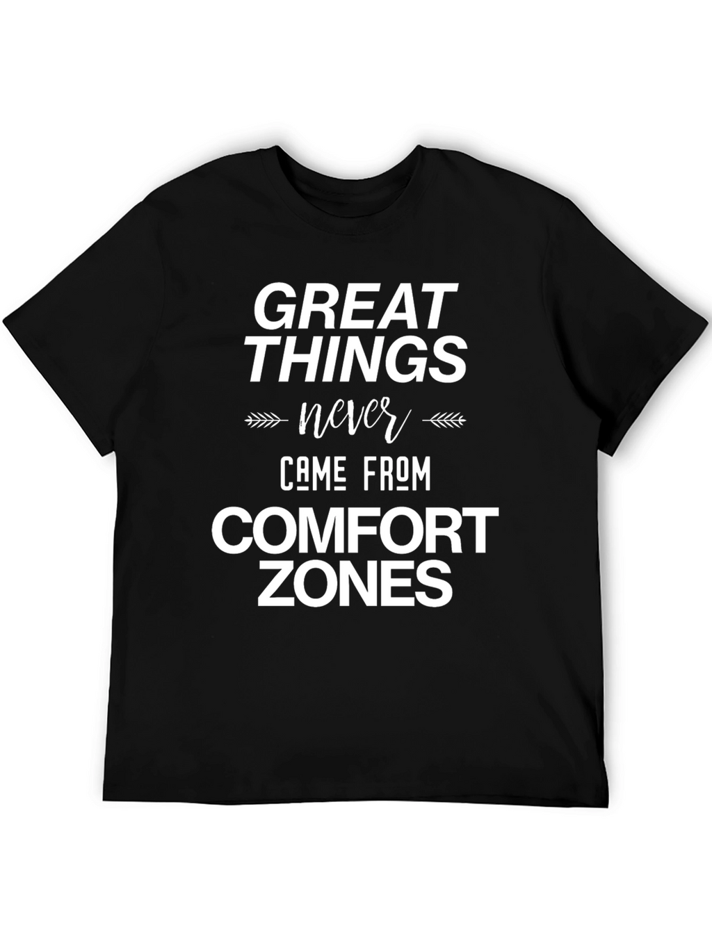 Inspirational Quote Graphic T-Shirt