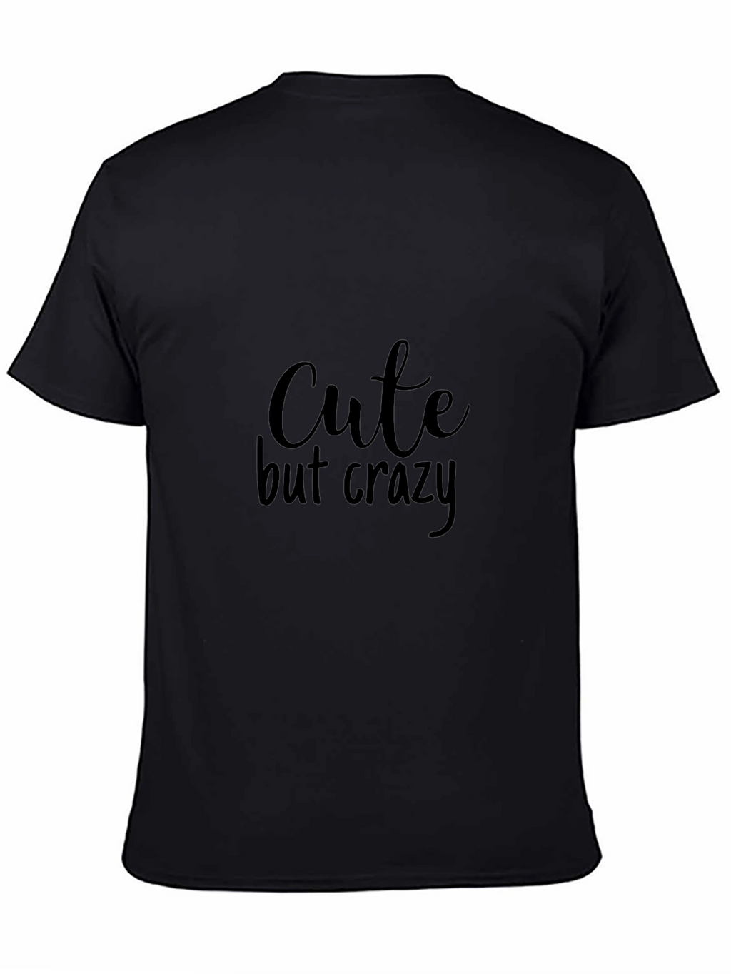 Cute but Crazy Graphic T-Shirt