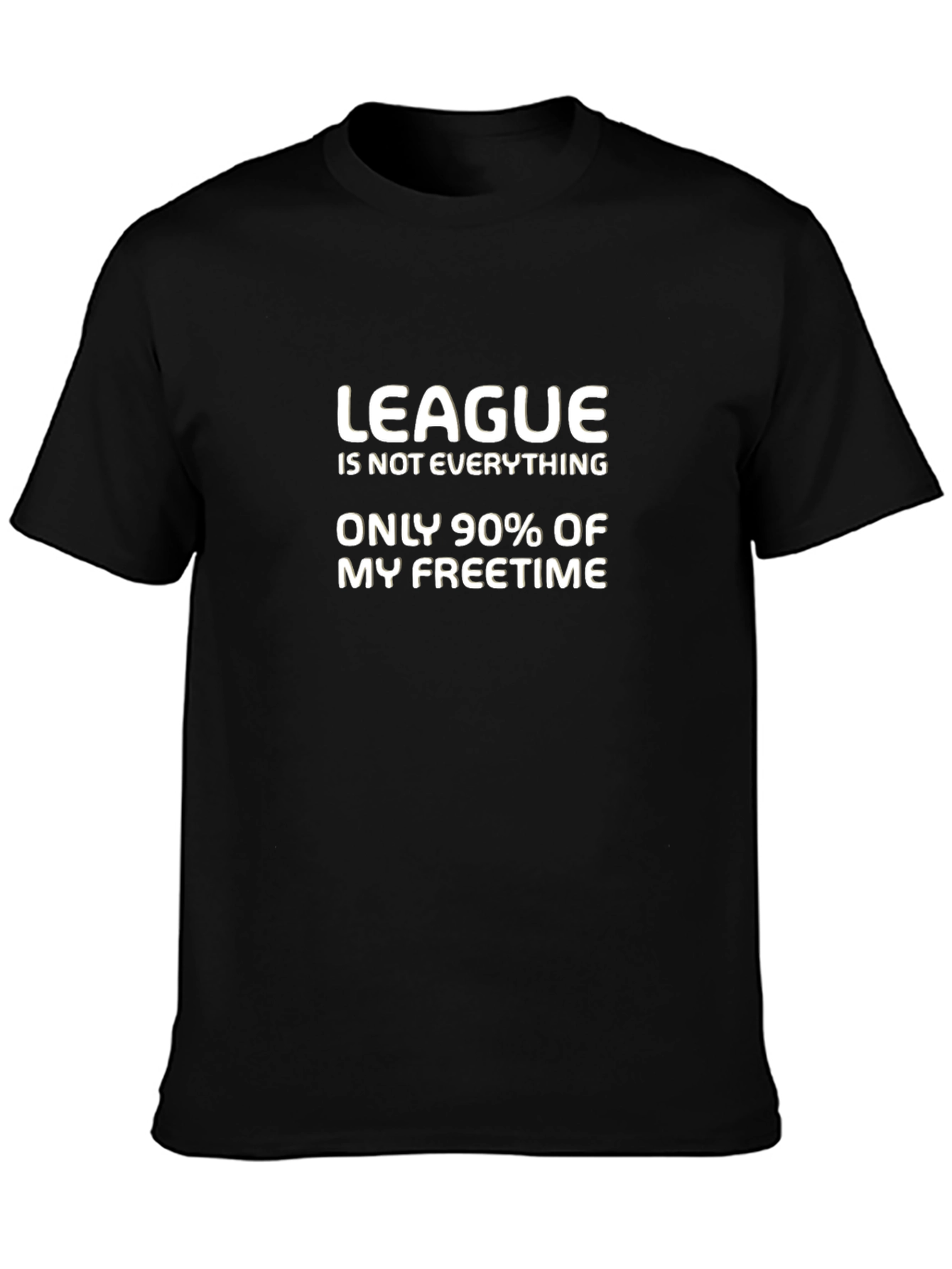Funny Gamer T-Shirt - League is Not Everything