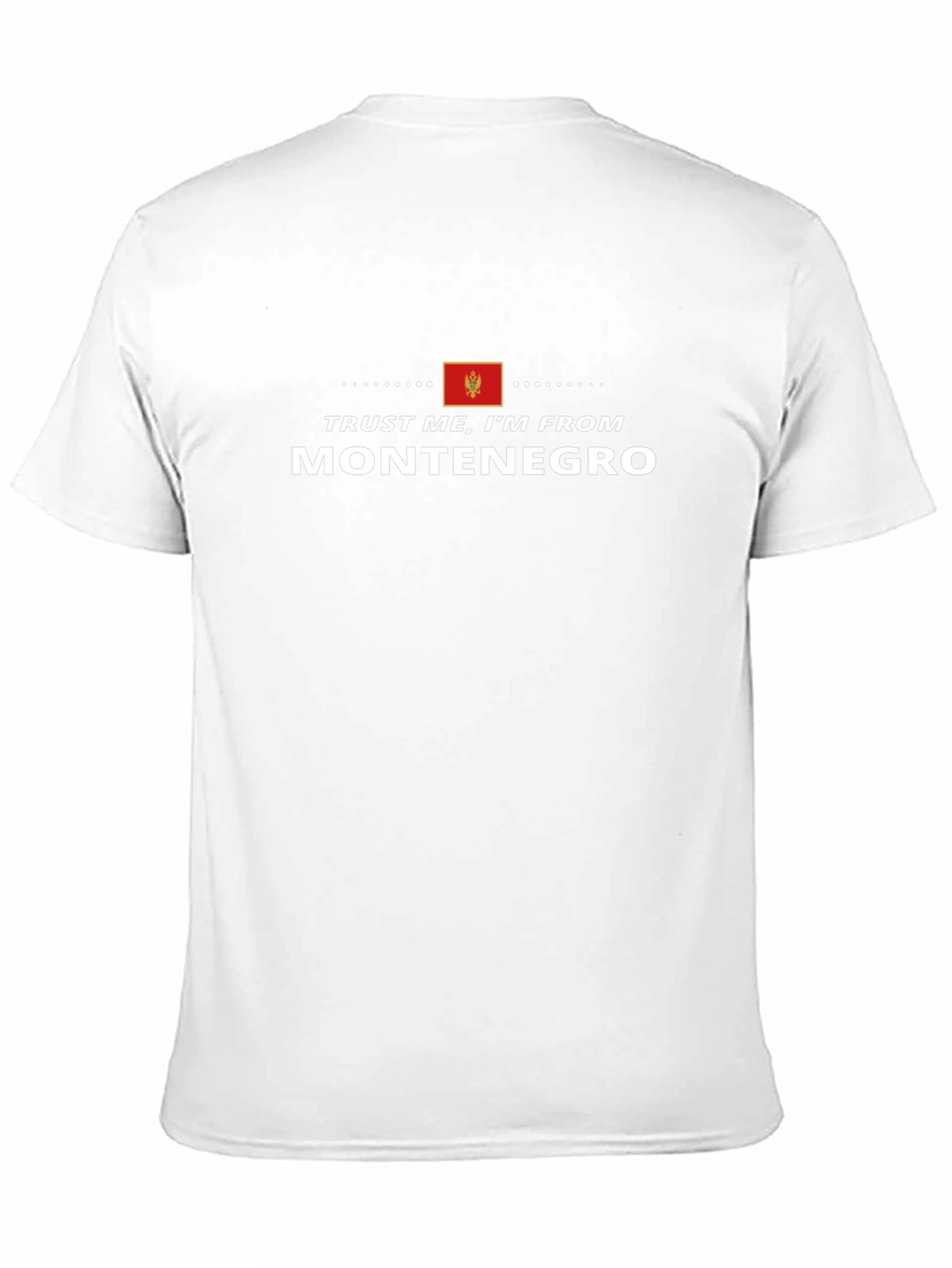 Trust Me Im From Montenegro - Black T-Shirt
