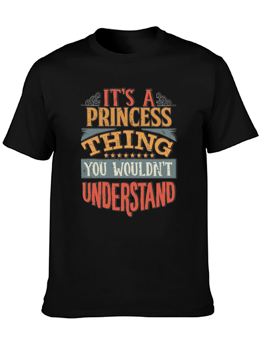 Its A Princess Thing - Graphic T-Shirt