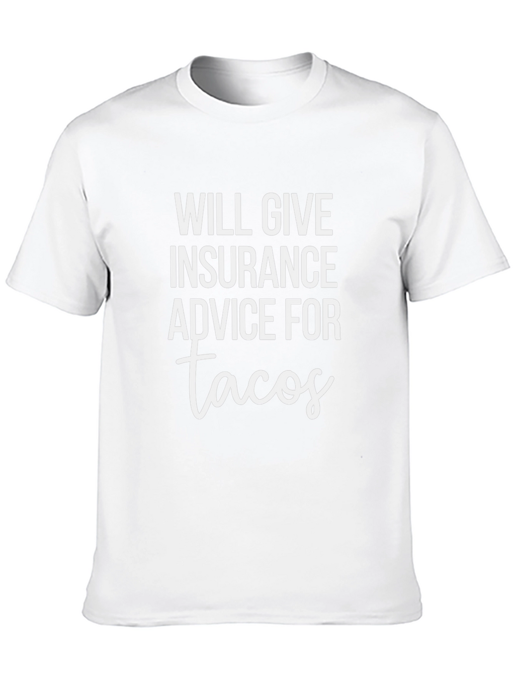 Insurance Advice for Tacos Graphic Tee