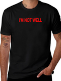 Im Not Well Black T-Shirt