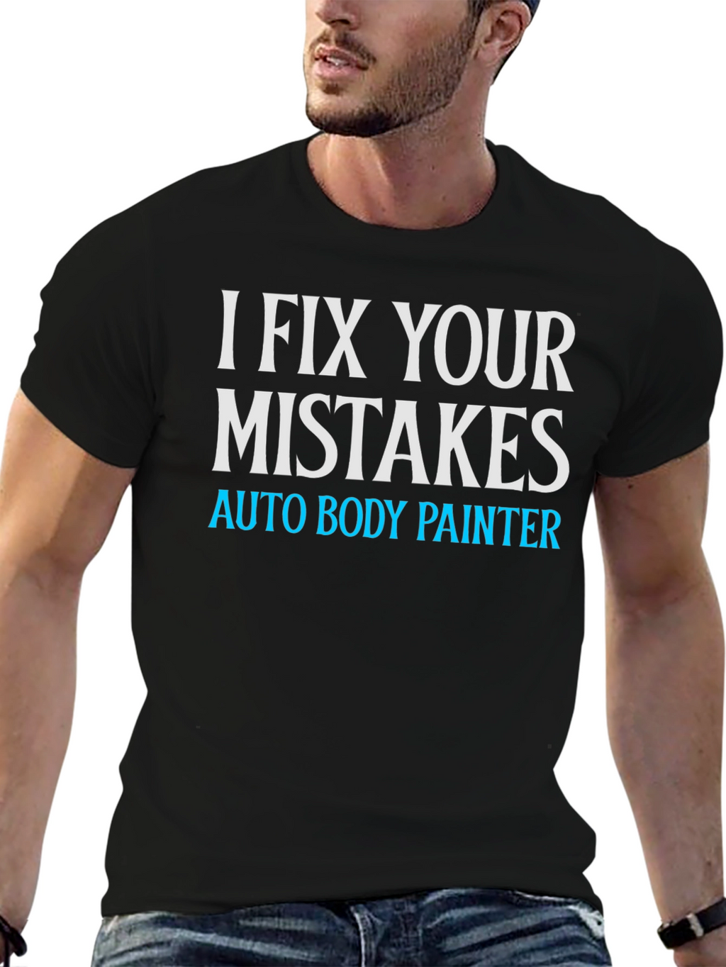 I Fix Your Mistakes Auto Body Painter Black T-Shirt