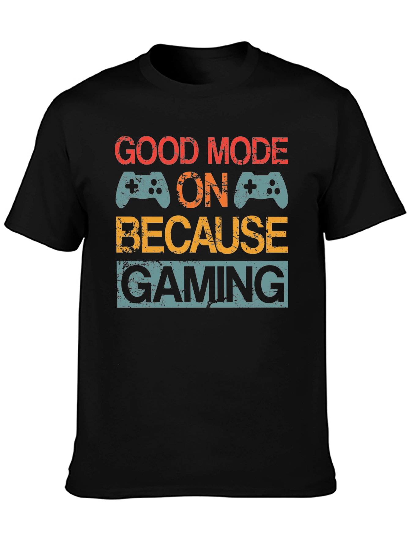 Good Mode On Gaming T-Shirt