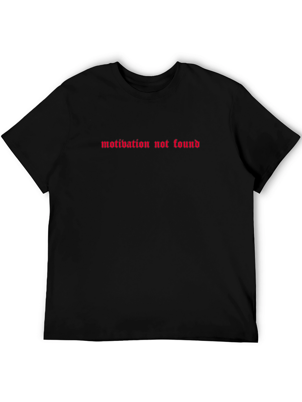 Motivation Not Found Black T-Shirt