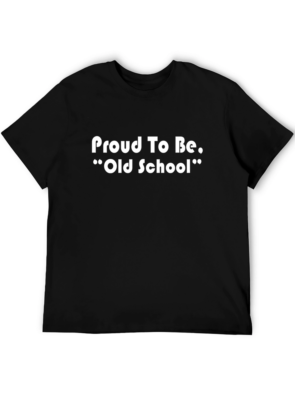 Proud To Be Old School Black Graphic Tee
