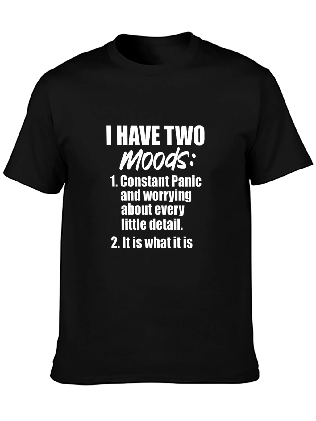 Two Moods Graphic Tee - Funny Slogan Shirt