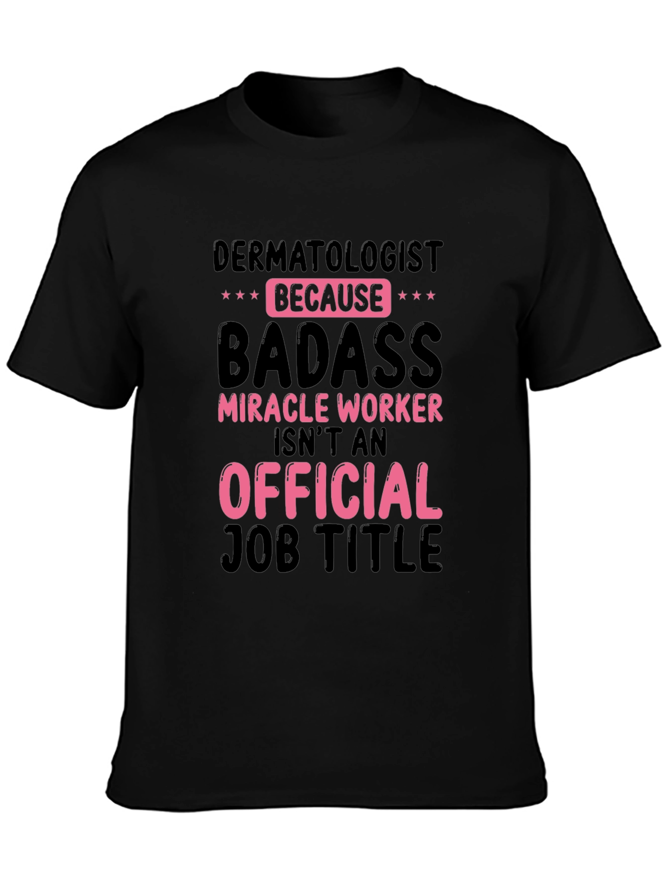 Dermatologist Badass T-Shirt