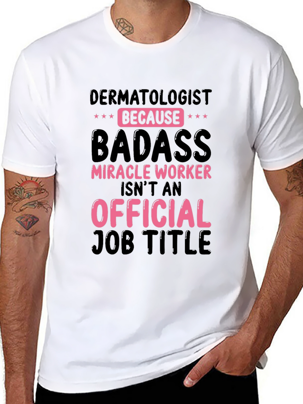 Dermatologist Badass T-Shirt