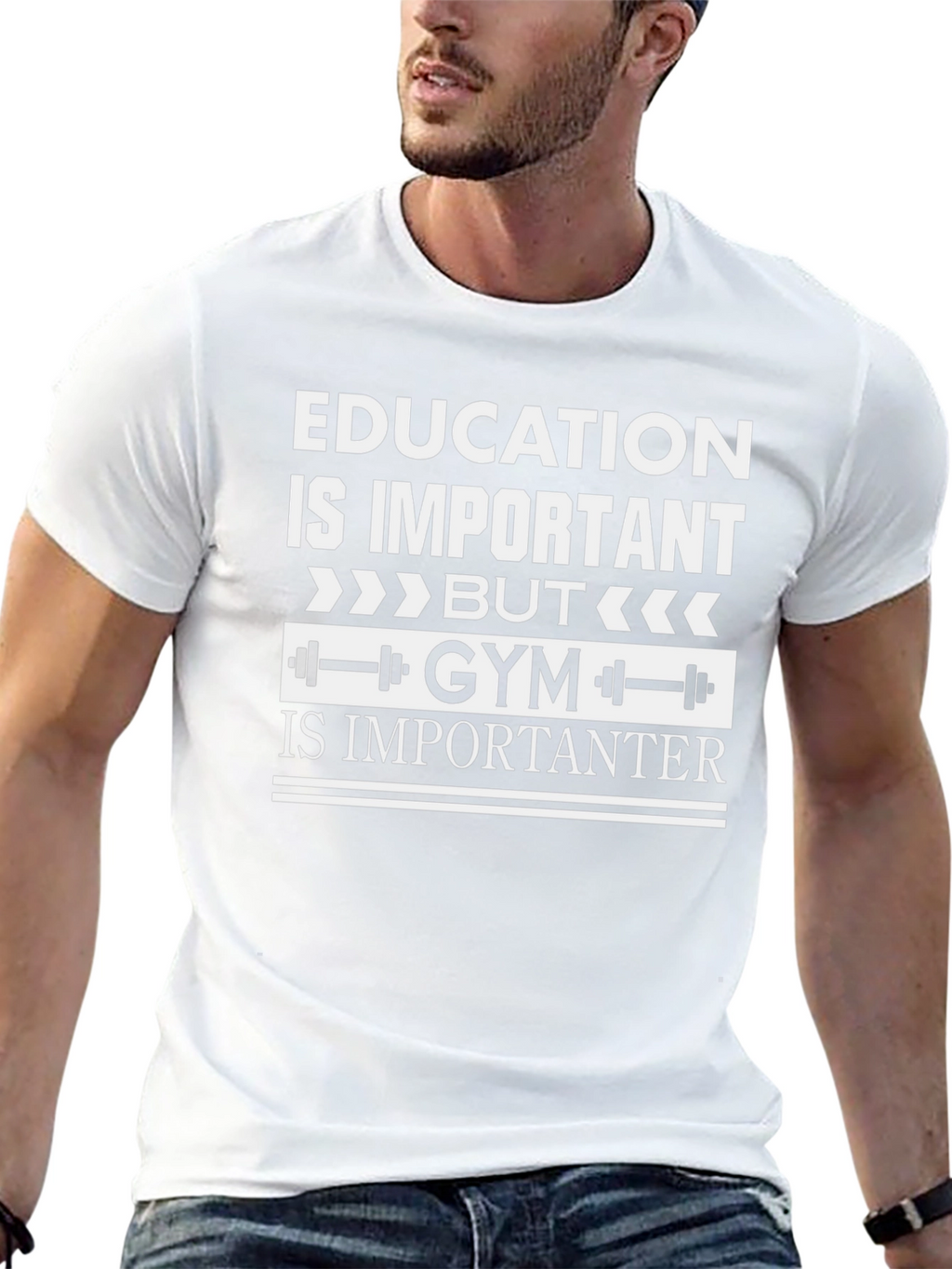 Education vs. Gym T-Shirt: Important vs. Importanter