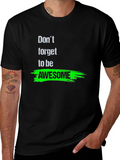 Dont Forget to Be Awesome Black T-Shirt