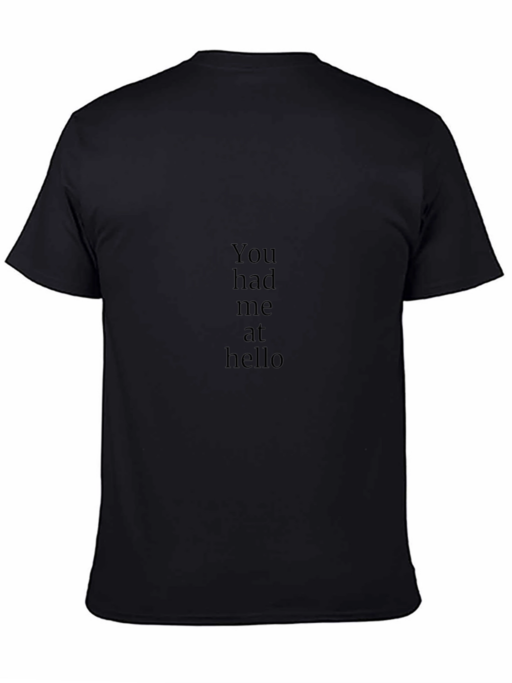 You Had Me at Hello Black T-Shirt