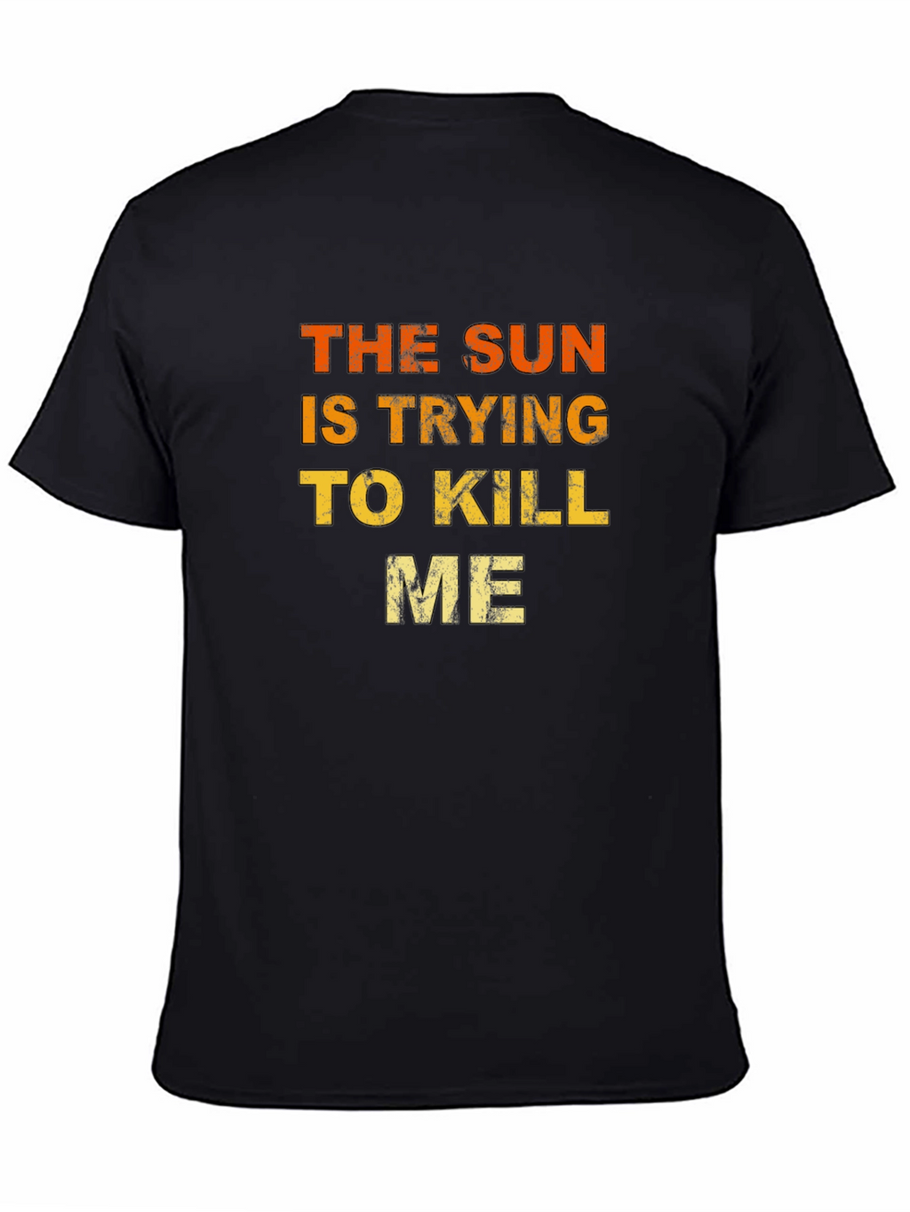 The Sun is Trying to Kill Me Graphic Tee