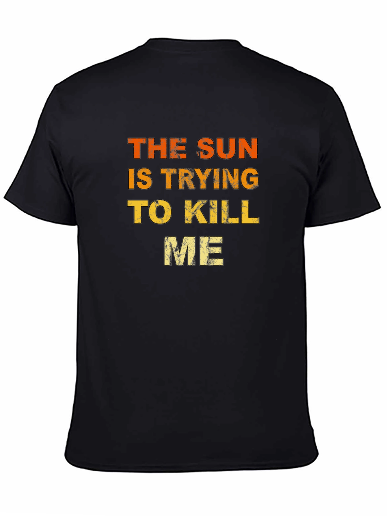 The Sun is Trying to Kill Me Graphic Tee