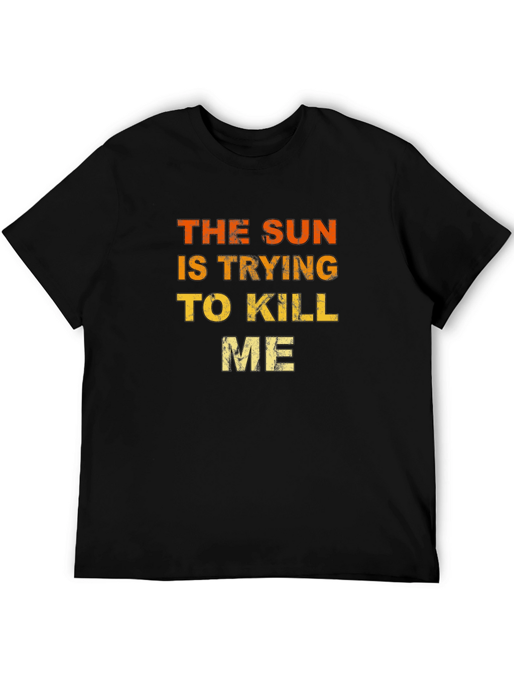 The Sun is Trying to Kill Me Graphic Tee