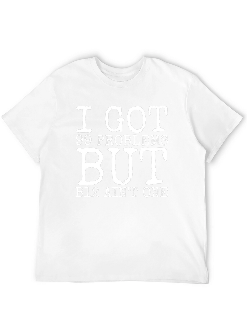 99 Problems B12 T-Shirt - Black