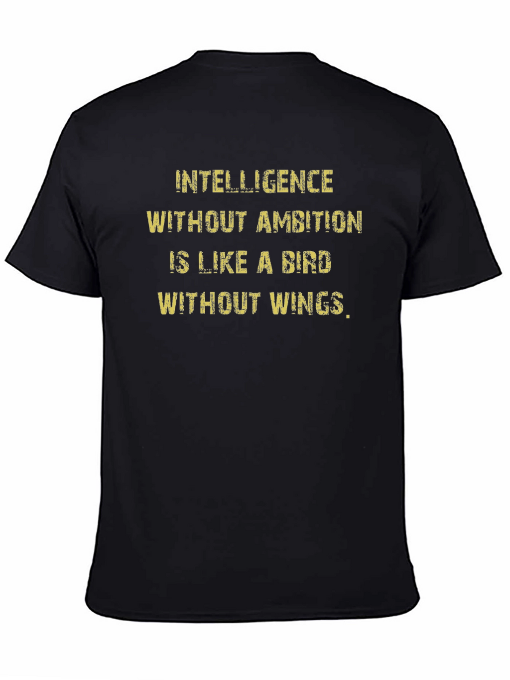 Intelligence Without Ambition T-Shirt
