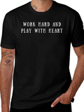 Work Hard Play with Heart Graphic Tee