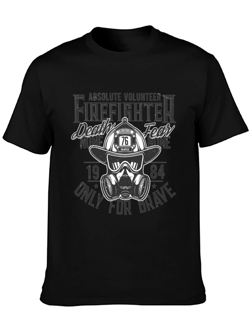 Volunteer Firefighter T-Shirt - Death None Fear