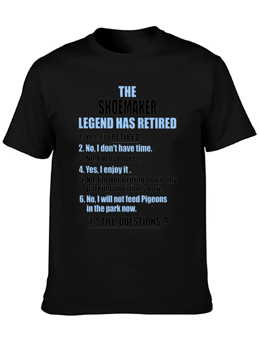 Retired Shoemaker Legend T-Shirt