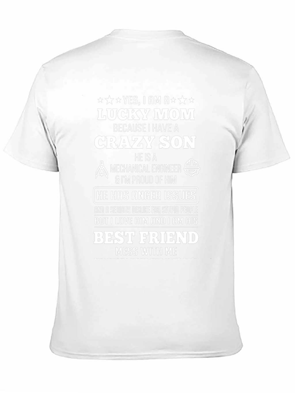 Lucky Mom Crazy Son Mechanical Engineer T-Shirt