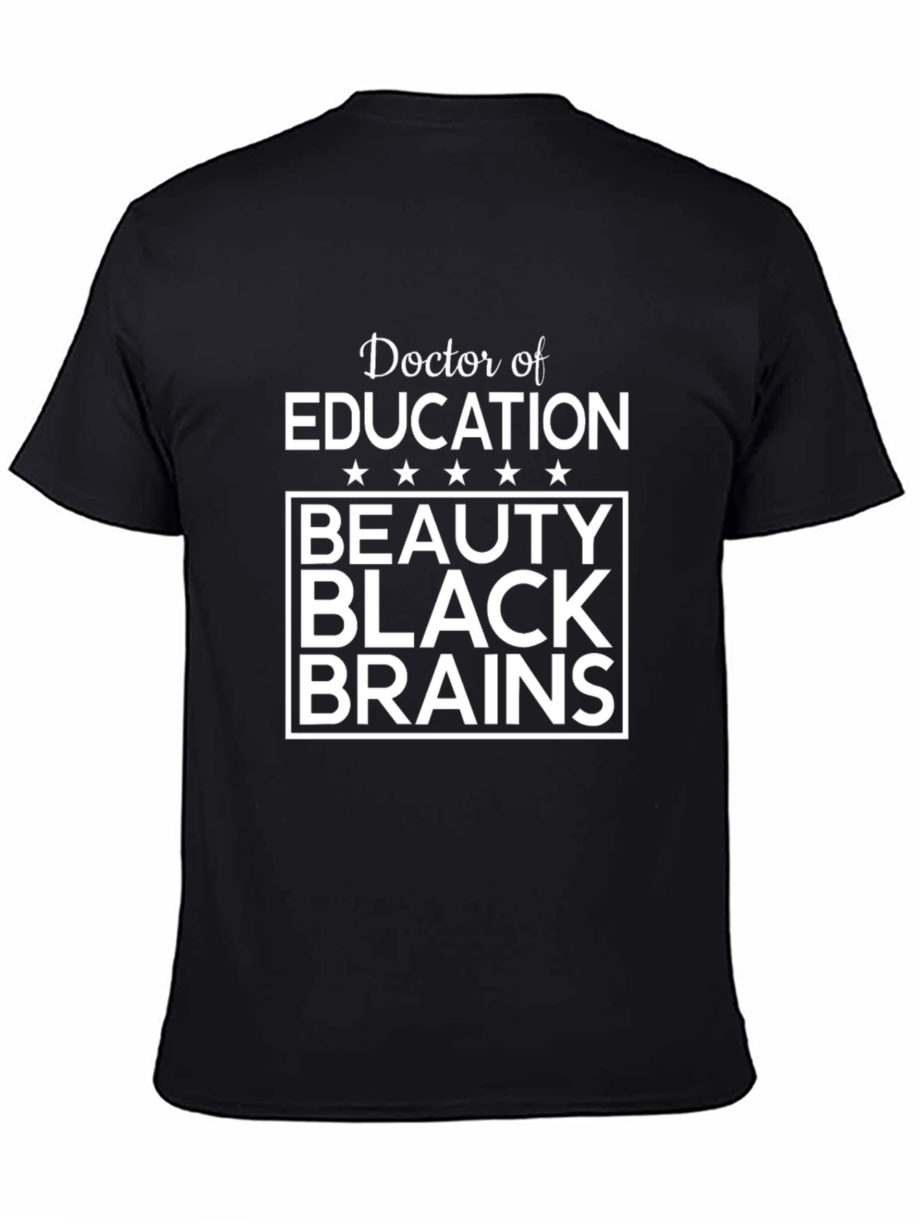 Doctor of Education Black Pride T-Shirt