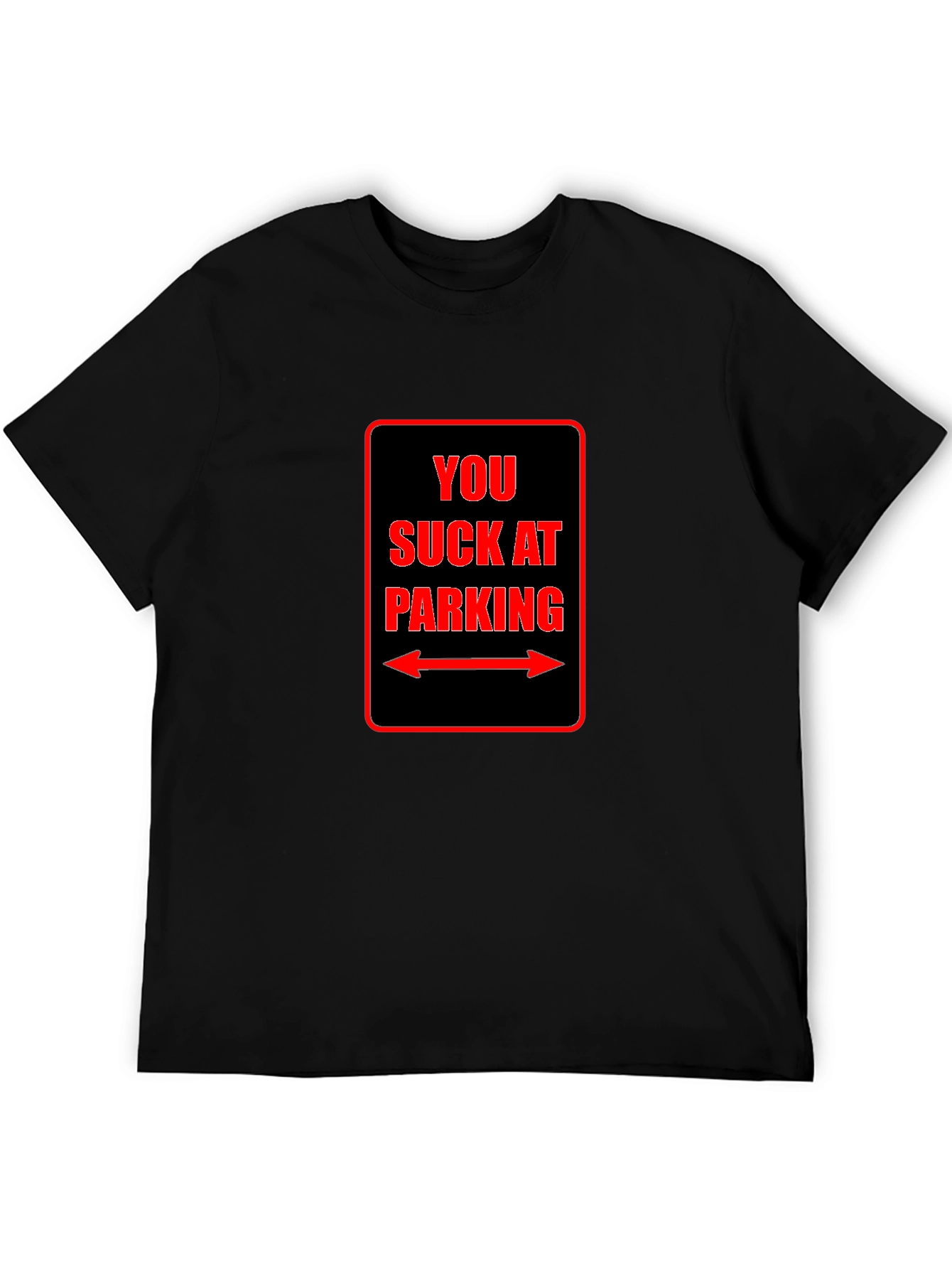 Funny You Suck at Parking Graphic Tee - Black