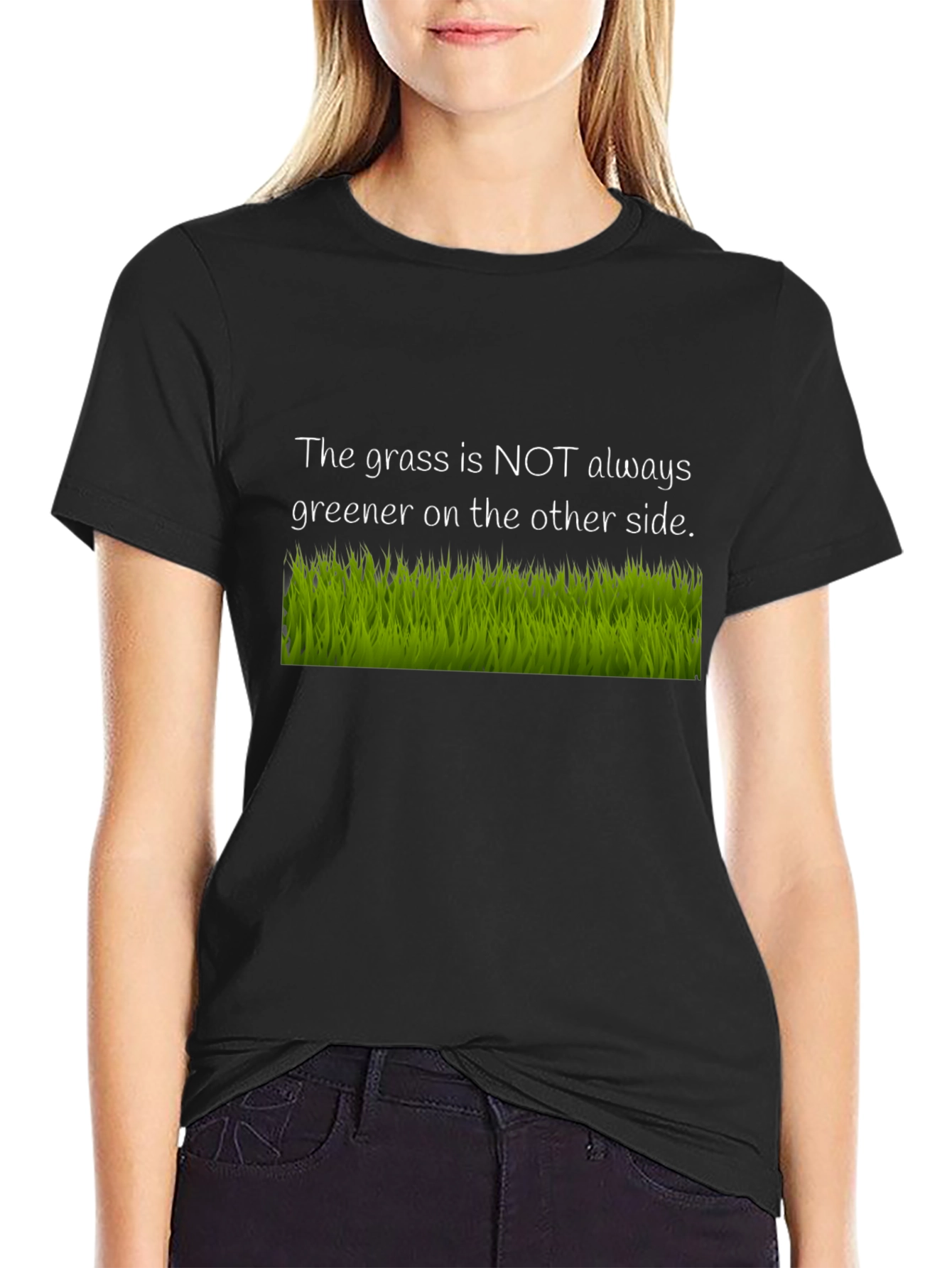 The Grass Is Not Always Greener Black T-Shirt