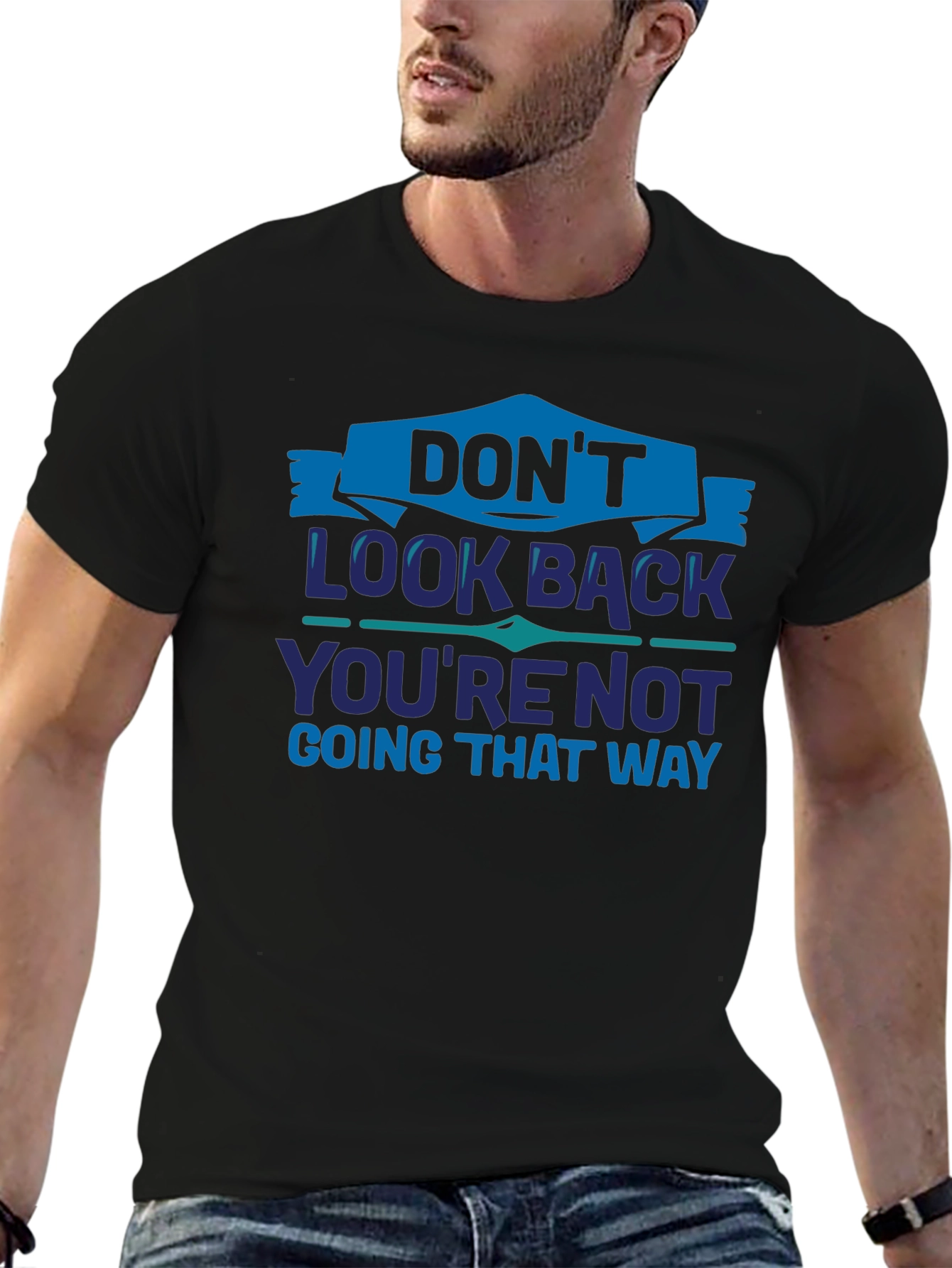 Dont Look Back Graphic T-Shirt - Motivational Tee