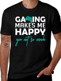 Gaming Makes Me Happy T-Shirt - Gamer Gift