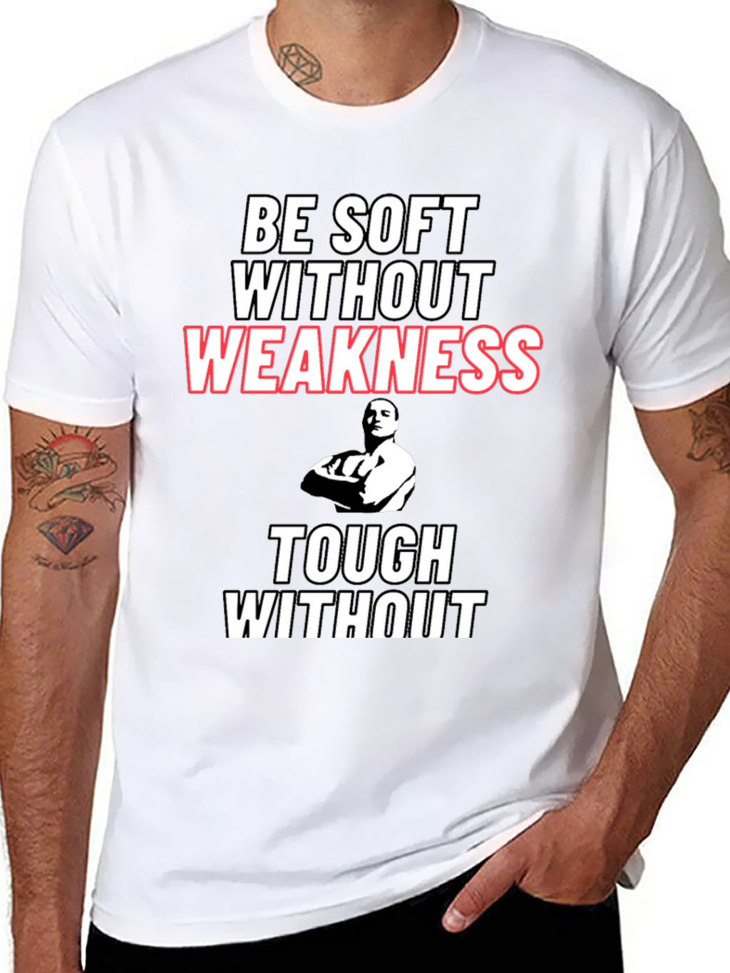 Be Soft Without Weakness T-Shirt