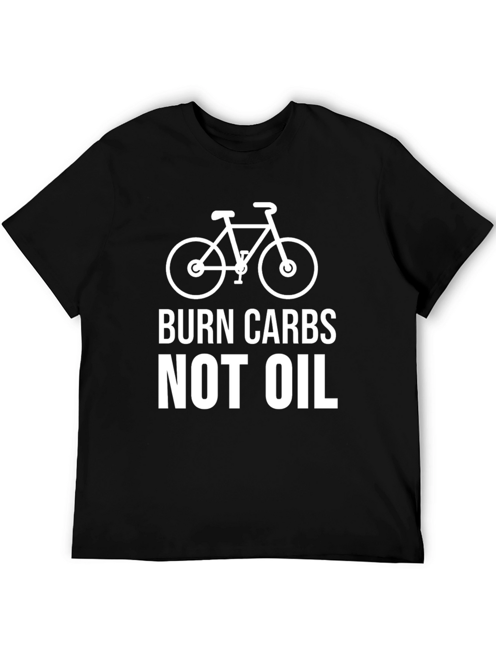 Burn Carbs Not Oil - Cycling T-Shirt