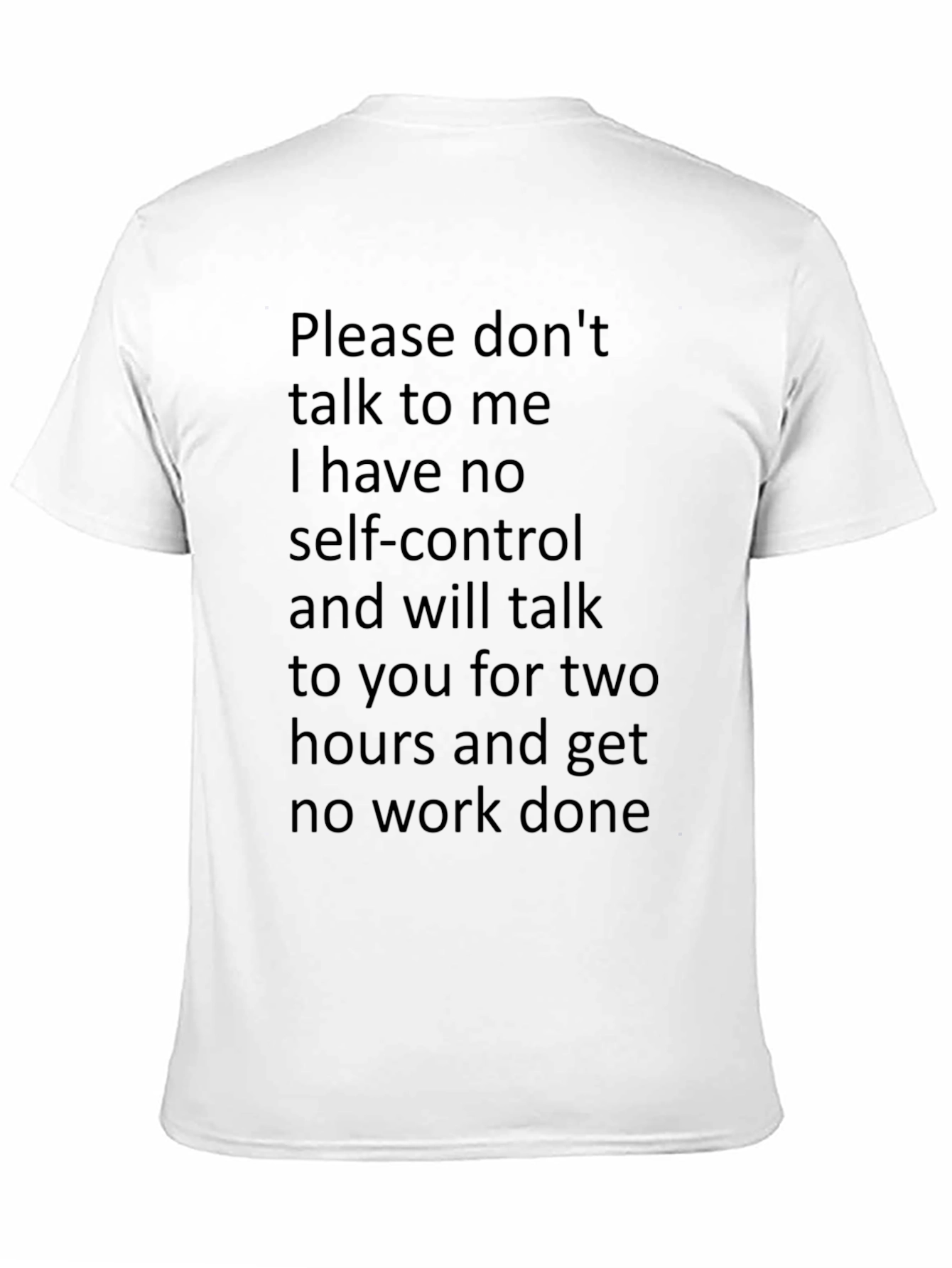 Humorous T-Shirt: No Self-Control
