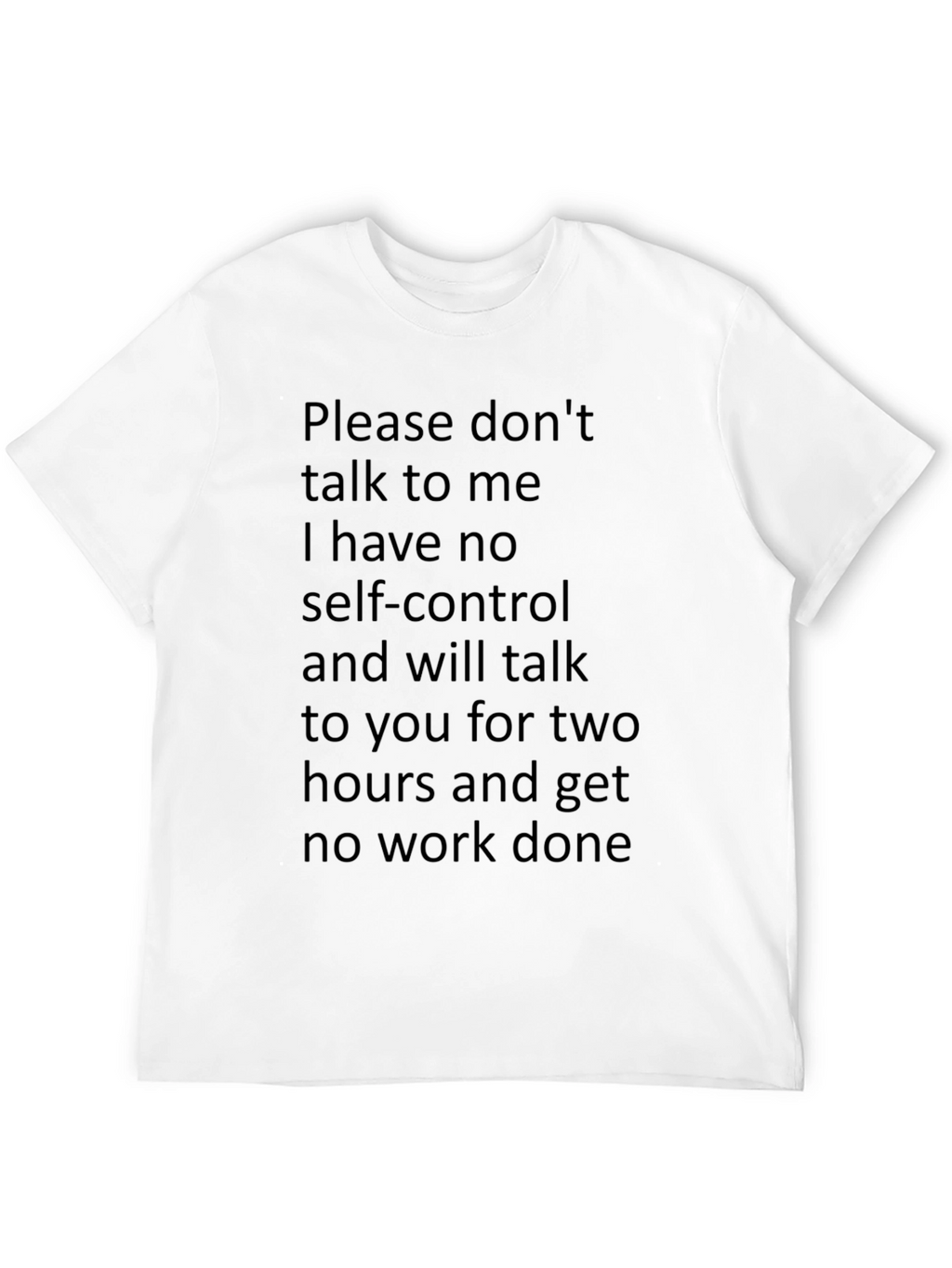 Humorous T-Shirt: No Self-Control