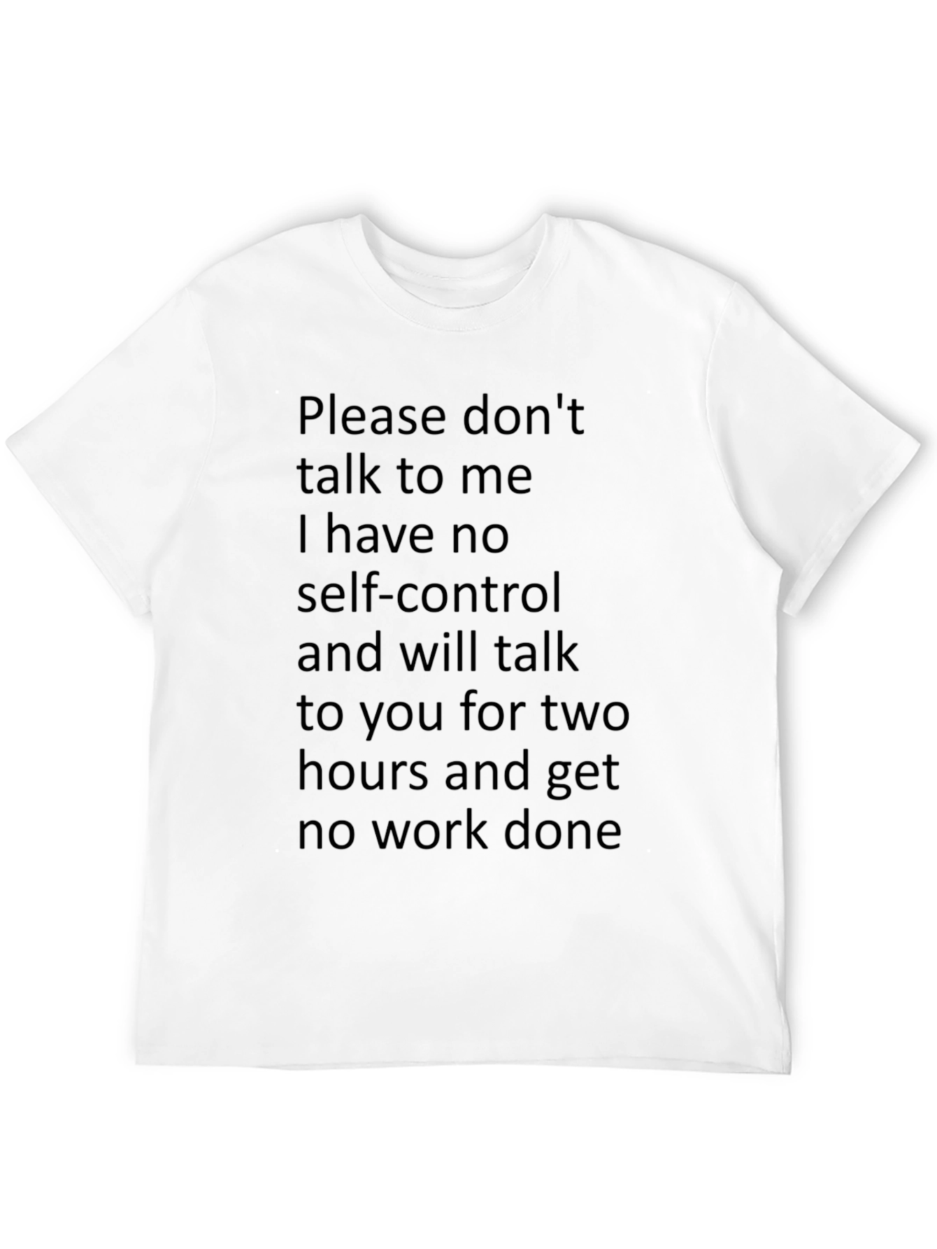 Humorous T-Shirt: No Self-Control