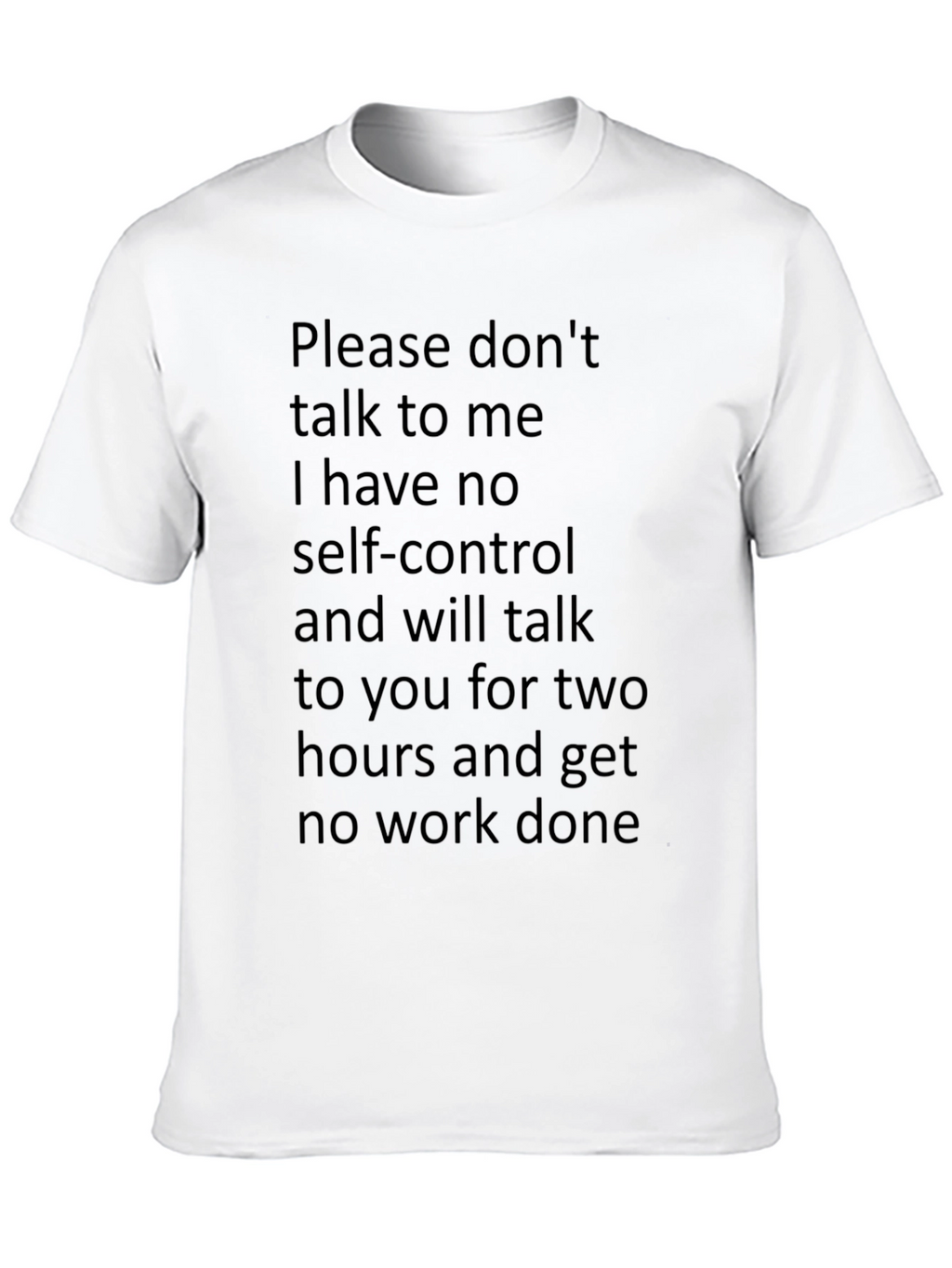 Humorous T-Shirt: No Self-Control