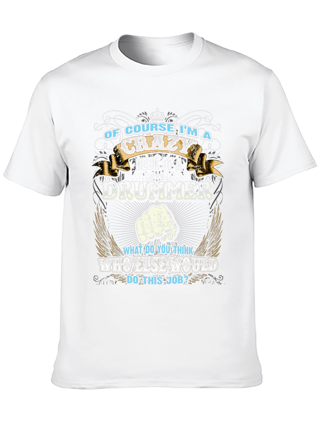 Crazy Drummer T-Shirt - Musician Gift